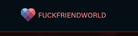 fuck friend world avis
